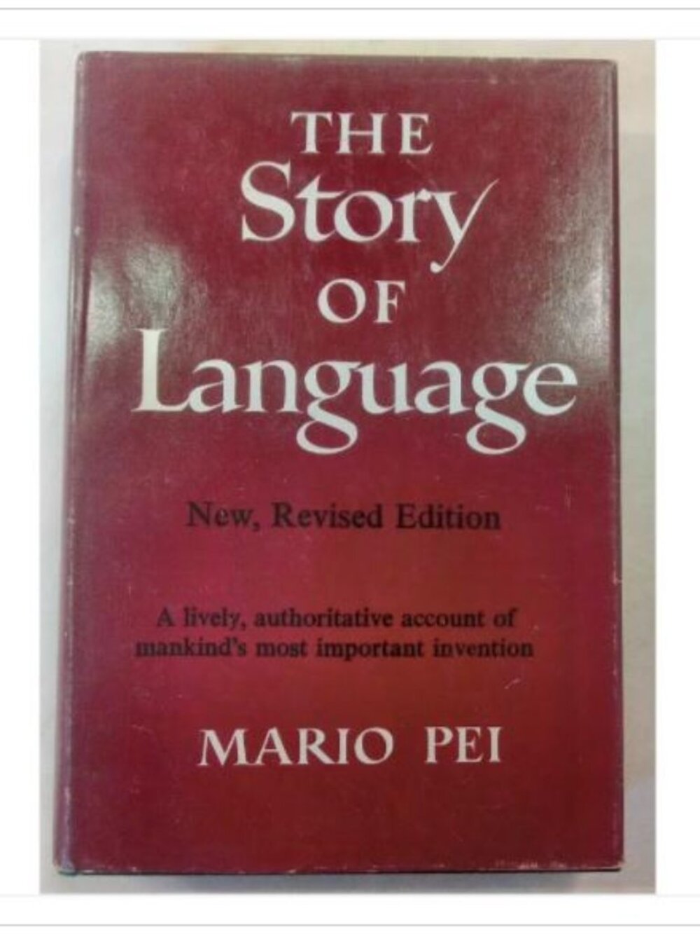 The Story of Language Revised Edition HC
